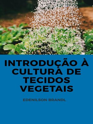 cover image of Introdução à Cultura de Tecidos Vegetais